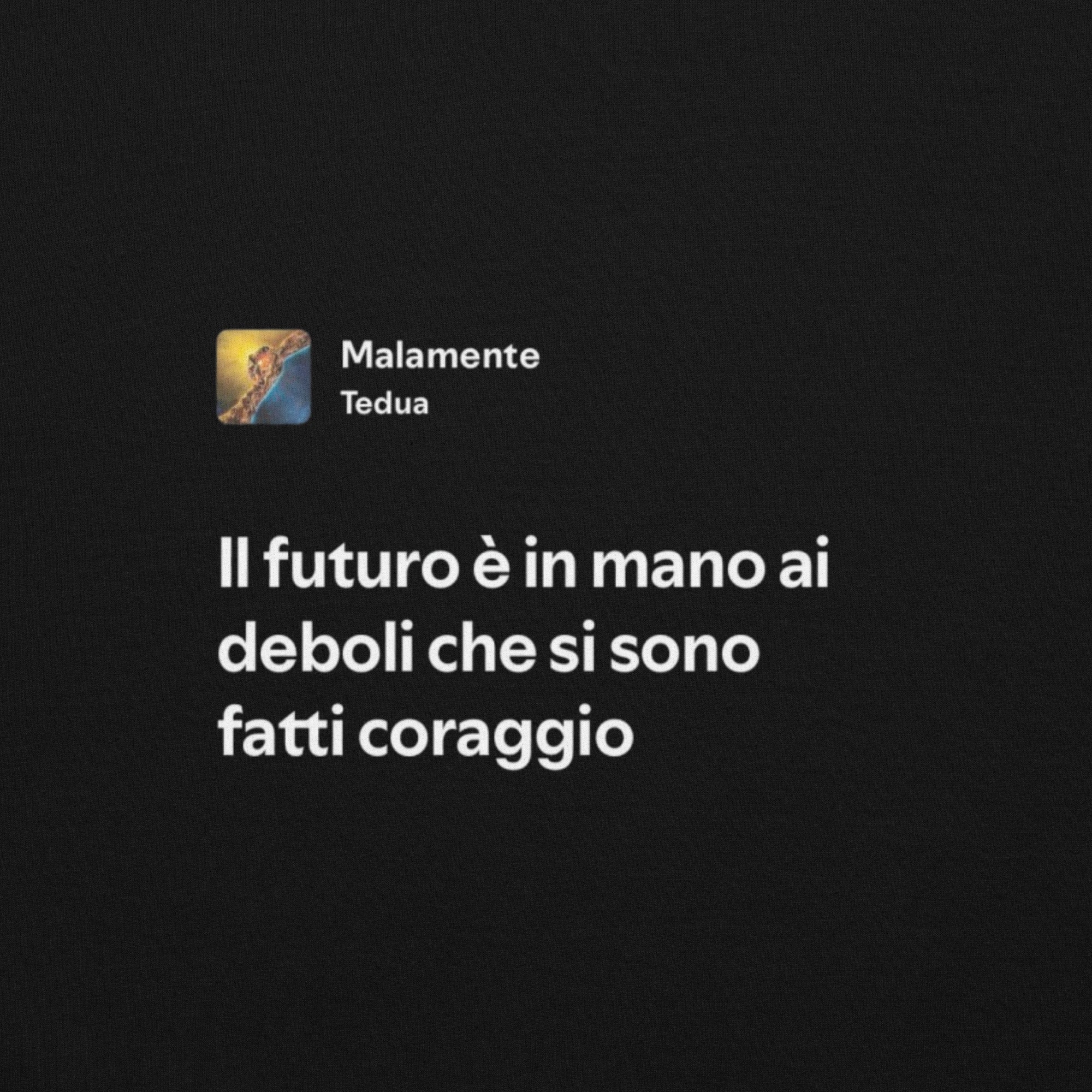 TEDUA - MALAMENTE - IL FUTURO È IN MANO AI DEBOLI
