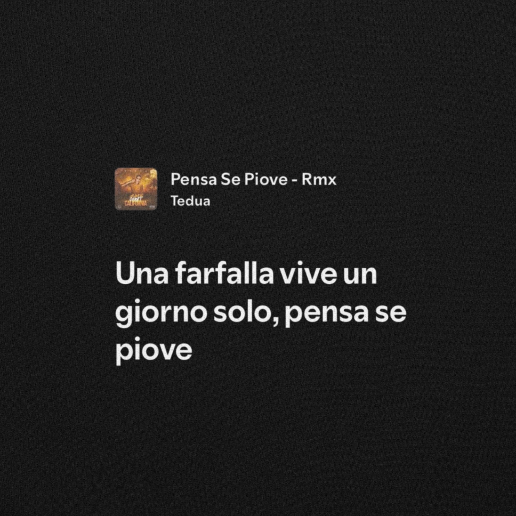 TEDUA - PENSA SE PIOVE - UNA FARFALLA VIVE UN GIORNO SOLO