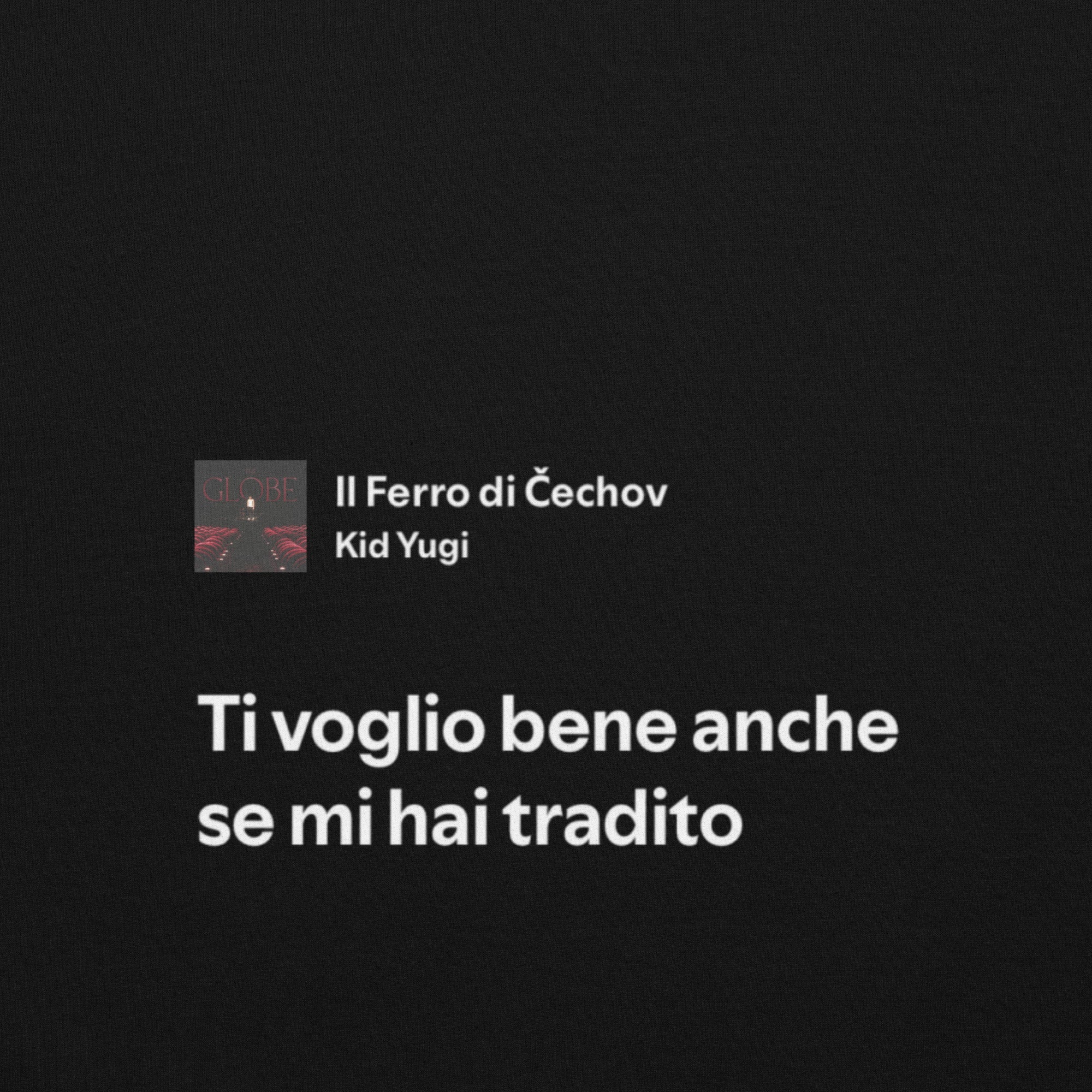 KID YUGI - FERRO DI ČECHOV - TI VOGLIO BENE ANCHE SE MI HAI TRADITO