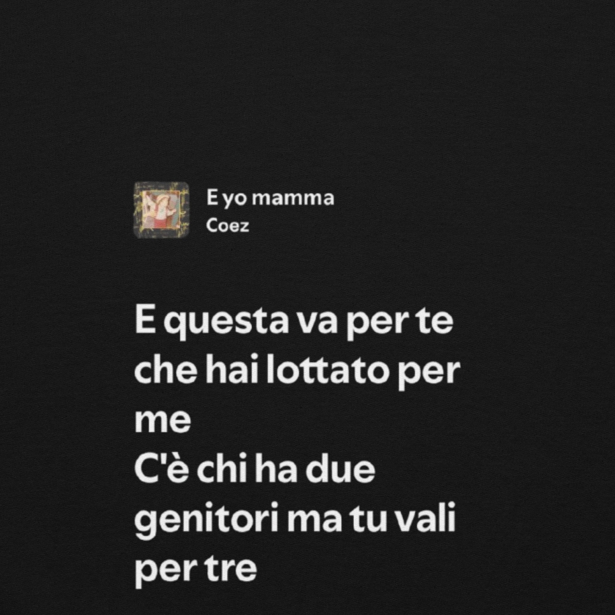 COEZ - E YO MAMMA - C'È CHI HA DUE GENITORI MA TU VALI PER TRE