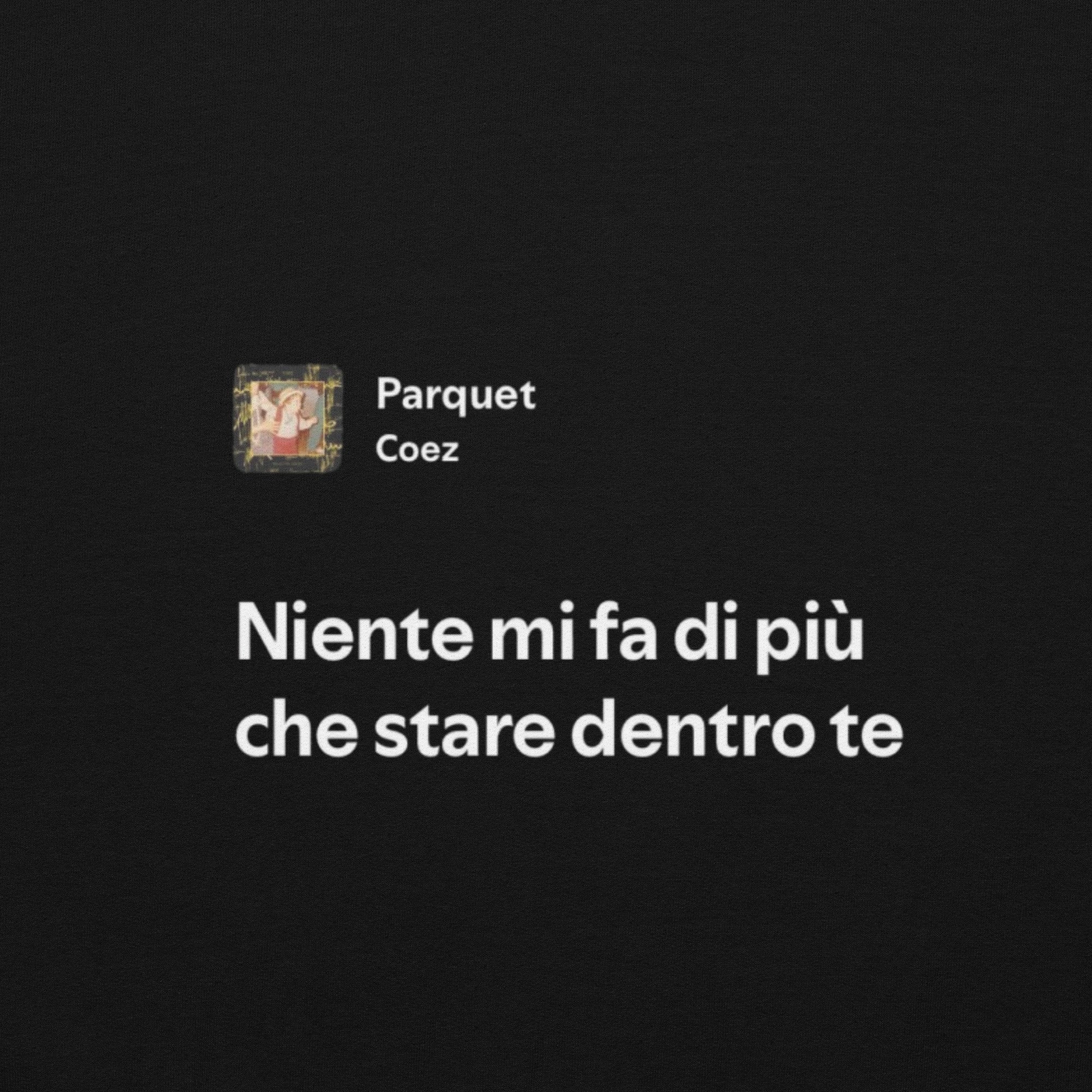 COEZ - PARQUET - NIENTE MI FA DI PIÙ CHE STARE DENTRO TE